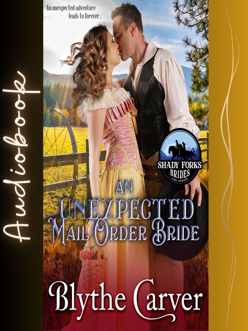 Title details for An Unexpected Mail Order Bride by Blythe Carver - Wait list